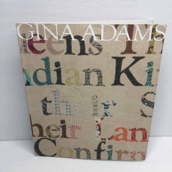 Gina Adams Other - Gina Adams: Its Honor Is Hereby Pledged Book Broken Treaty Quilt Collection